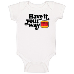 Have It Your Way Burger King Baby One Piece Have It Your Way Burger King Baby One Piece