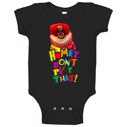 Homey Dont Play That Living In Color Baby One Piece Homey Dont Play That Living In Color Baby One Piece