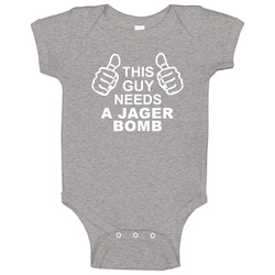 This Guy Needs A Jager Bomb Fun Alcohol Baby One Piece This Guy Needs A Jager Bomb Fun Alcohol Baby One Piece
