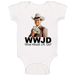 What Would Jr Ewing Do Dallas Baby One Piece What Would Jr Ewing Do Dallas Baby One Piece
