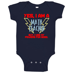 Yes I Am A Math Teacher Funny Powers Baby One Piece Yes I Am A Math Teacher Funny Powers Baby One Piece