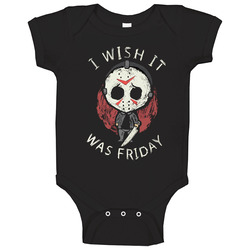I Wish It Was Friday Funny Jason Halloween Gift Baby One Piece I Wish It Was Friday Funny Jason Halloween Gift Baby One Piece
