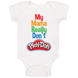 My Mama Really Don't Play Doh Funny Baby One Piece My Mama Really Don't Play Doh Funny Baby One Piece