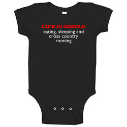 Life Is Simple Cross Country Running Fun Baby One Piece Life Is Simple Cross Country Running Fun Baby One Piece