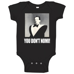 Klaus Nomi You Don't Nomi Baby One Piece Klaus Nomi You Don't Nomi Baby One Piece