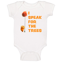 I Speak For The Trees Cool The Lorax Movie Fan Baby One Piece I Speak For The Trees Cool The Lorax Movie Fan Baby One Piece