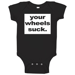 Your Wheels Suck Funny Half Baked Popular Movie Baby One Piece Your Wheels Suck Funny Half Baked Popular Movie Baby One Piece