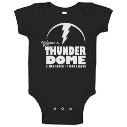 Mad Max Welcome To Thunderdome Baby One Piece Mad Max Welcome To Thunderdome Baby One Piece