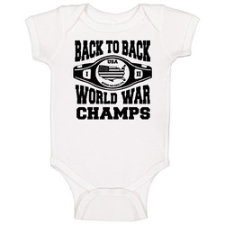 New Back To Back World War Champs Usa Champions Baby One Piece New Back To Back World War Champs Usa Champions Baby One Piece