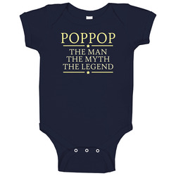 Poppop The Man The Myth The Legend Baby One Piece