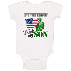 + Love Your Freedom? Thank My Son Baby One Piece + Love Your Freedom? Thank My Son Baby One Piece