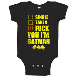 Single Taken Fuck You I'm Batman Funny Baby One Piece Single Taken Fuck You I'm Batman Funny Baby One Piece