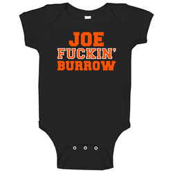 Joe Fuckin Burrow Cincinnati Football Fan Baby One Piece Joe Fuckin Burrow Cincinnati Football Fan Baby One Piece