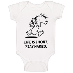 Life Is Short Play Naked Funny Baby One Piece Life Is Short Play Naked Funny Baby One Piece