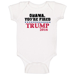 Donald Trump 2016 Obama Youre Fired Political Republican Baby One Piece Donald Trump 2016 Obama Youre Fired Political Republican Baby One Piece
