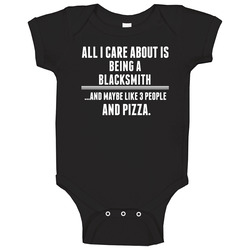 All I Care About Is Being A Blacksmith Occupations Baby One Piece All I Care About Is Being A Blacksmith Occupations Baby One Piece