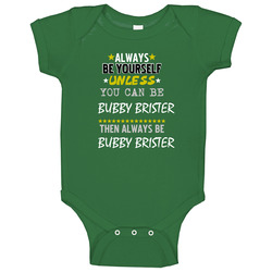Bubby Brister New York Buffalo Sports Football Always Be Yourself Baby One Piece Bubby Brister New York Buffalo Sports Football Always Be Yourself Baby One Piece