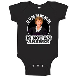 Judge Judy Um Is Not An Answer Funny Tv Baby One Piece Judge Judy Um Is Not An Answer Funny Tv Baby One Piece