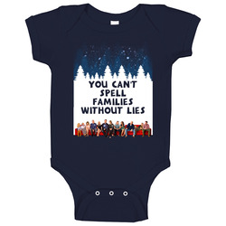 You Can't Spell Families Without Lies Four Christmases Quote Baby One Piece You Can't Spell Families Without Lies Four Christmases Quote Baby One Piece