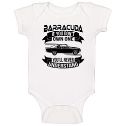 1965 Plymouth Barracuda S Dont Own One Youll Never Understand Car Enthusiasts Baby One Piece 1965 Plymouth Barracuda S Dont Own One Youll Never Understand Car Enthusiasts Baby One Piece