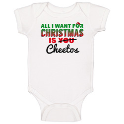 All I Want For Christmas Is Cheetos Favorite Food Holiday Gift Baby One Piece All I Want For Christmas Is Cheetos Favorite Food Holiday Gift Baby One Piece