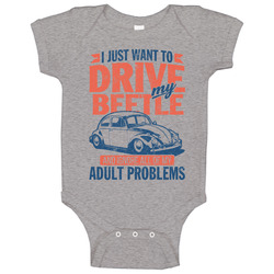 Volkswagen Beetle Just Drive Ignore My Adult Problems Car Worn Look Baby One Piece Volkswagen Beetle Just Drive Ignore My Adult Problems Car Worn Look Baby One Piece
