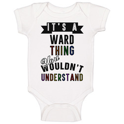 Its A Ward Thing Last Name Pride Baby One Piece Its A Ward Thing Last Name Pride Baby One Piece
