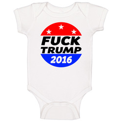 Fuck Donald Trump 2016 Usa Hates Trump Baby One Piece Fuck Donald Trump 2016 Usa Hates Trump Baby One Piece