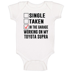 Single Taken Working On My Toyota Supra Funny Car Baby One Piece Single Taken Working On My Toyota Supra Funny Car Baby One Piece