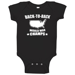 Funny Back To Back World War Champs Baby One Piece Funny Back To Back World War Champs Baby One Piece