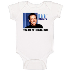 Maury Povich You Re Not The Father Tv Show Baby One Piece Maury Povich You Re Not The Father Tv Show Baby One Piece