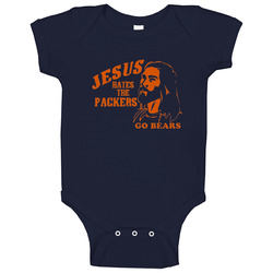 Jesus Hates The Packers Go Bears Ultimate Chicago Bears Fan Baby One Piece Jesus Hates The Packers Go Bears Ultimate Chicago Bears Fan Baby One Piece