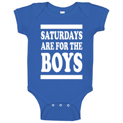 Saturdays Are For The Boys Baby One Piece Saturdays Are For The Boys Baby One Piece