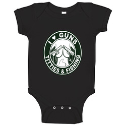 I Love Guns, Titties And Fishing Black Round Neck Baby One Piece I Love Guns, Titties And Fishing Black Round Neck Baby One Piece