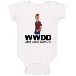 What Would Dale Do King Of The Hill Baby One Piece