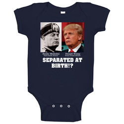 Trump Mussolini Baby One Piece Trump Mussolini Baby One Piece