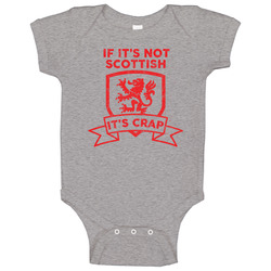 If It's Not Scottish It's Crap Funny Scotland Pride Proud Scot Baby One Piece If It's Not Scottish It's Crap Funny Scotland Pride Proud Scot Baby One Piece