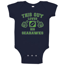 This Guy Loves His Seattle Seahawks Football Baby One Piece This Guy Loves His Seattle Seahawks Football Baby One Piece