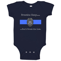 Breathe Easy, I Can't Breathe, Support Our Police, Law Enforcement ! Baby One Piece