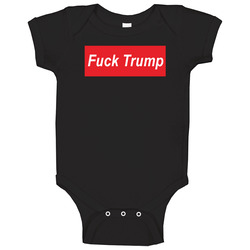 Fuck Donald Trump Inspired Baby One Piece Fuck Donald Trump Inspired Baby One Piece