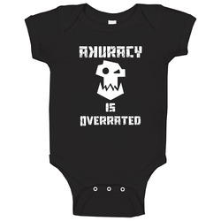 Warhammer 40k Orks Akuracy is ovverated Tee Black Baby One Piece Warhammer 40k Orks Akuracy is ovverated Tee Black Baby One Piece