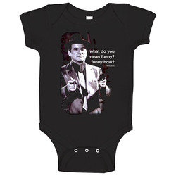 Goodfellas Joe Pesci Movie Quote Onesie Baby One Piece Goodfellas Joe Pesci Movie Quote Onesie Baby One Piece