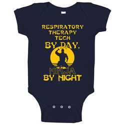 Respiratory Therapy Tech By Day Ninja By Night Funny Onesie Baby One Piece Respiratory Therapy Tech By Day Ninja By Night Funny Onesie Baby One Piece
