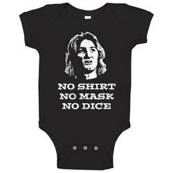 No Shirt No Mask No Dice Jeff Spicoli Fast Times At Ridgemont High Pandemic Parody Onesie Baby One Piece No Shirt No Mask No Dice Jeff Spicoli Fast Times At Ridgemont High Pandemic Parody Onesie Baby One Piece