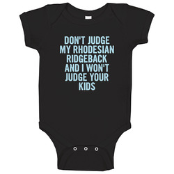 Dont Judge My Rhodesian Ridgeback Funny Dog Lover Onesie Baby One Piece Dont Judge My Rhodesian Ridgeback Funny Dog Lover Onesie Baby One Piece
