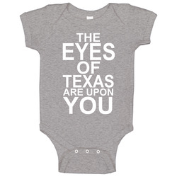 The Eyes Of Texas Are Upon You School Song Onesie Baby One Piece The Eyes Of Texas Are Upon You School Song Onesie Baby One Piece