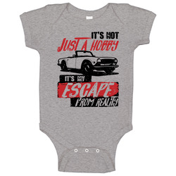 1969 Triumph Tr6 It's Not A Hobby Escape Reality Car Worn Look Onesie Baby One Piece 1969 Triumph Tr6 It's Not A Hobby Escape Reality Car Worn Look Onesie Baby One Piece