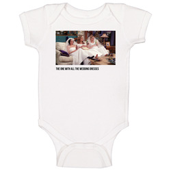 S04e20 Tthe One With All The Wedding Dresses Friends Tv Show Fan Onesie Baby One Piece S04e20 Tthe One With All The Wedding Dresses Friends Tv Show Fan Onesie Baby One Piece