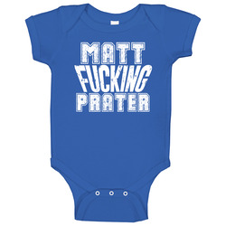 Fcking Matt Prater Detroit Football Team Favorite Player Fan Onesie Baby One Piece Fcking Matt Prater Detroit Football Team Favorite Player Fan Onesie Baby One Piece