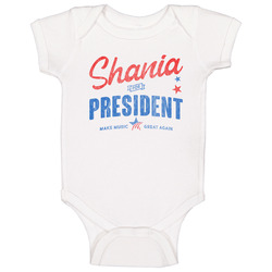 Shania Twain For President American Country Music Fan Grunge Vintage Look Onesie Baby One Piece Shania Twain For President American Country Music Fan Grunge Vintage Look Onesie Baby One Piece